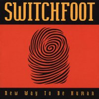 Switchfoot - New Way To Be Human (1999)