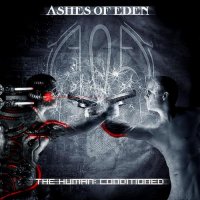 Ashes of Eden - The Human: Conditioned (2007)