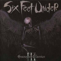 Six Feet Under - Graveyard Classics III (2010)  Lossless