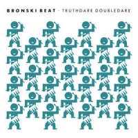 Bronski Beat - Truthdare Doubledare (1986)