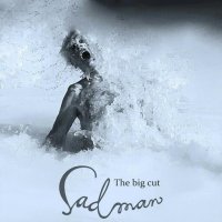 Sadman - The Big Cut (2016)