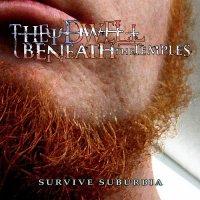 They Dwell Beneath The Temples - Survive Suburbia (2013)