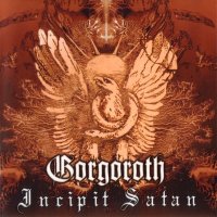 Gorgoroth - Incipit Satan (2000)
