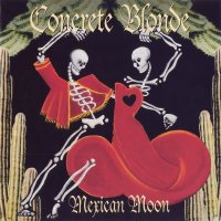 Concrete Blonde - Mexican Moon (1993)