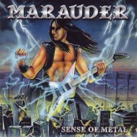 Marauder - Sense Of Metal [2005 Remastered] (1997)