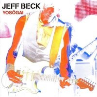 Jeff Beck - Yosogai (2014)