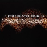 V/A - A Gothic-Industrial Tribute To Smashing Pumpkins (2001)