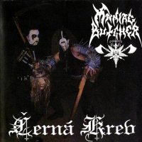 Maniac Butcher - Cerna Krev (Rerelease 2007) (1998)