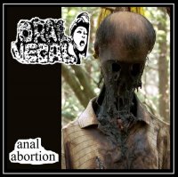 Oral Vecal & Mutated Torso Corrosion - Anal Abortion & Unclassified Orifice Dispensing Liquified Chunks Of Organs (2013)