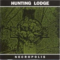 Hunting Lodge - Necropolis (1993)
