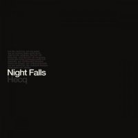 Hecq - Night Falls (2008)