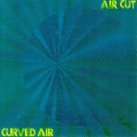 Curved Air - Air Cut (1973)