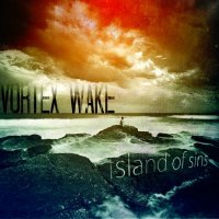 Vortex Wake - Island Of Sins (2013)