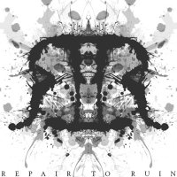 Repair To Ruin - Repair To Ruin (2015)