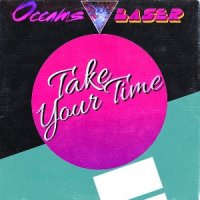 Occams Laser - Take Your Time (2015)
