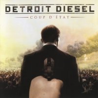 Detroit Diesel - Coup D\'État (2012)