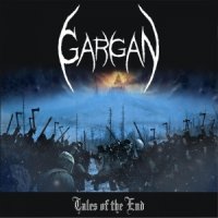 Gargan - Tales Of The End (2016)