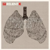 Relient K - Collapsible Lung (2013)