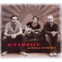 K\'s Choice - Little Echoes (2011)