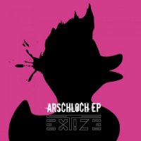 Extize - Arschloch Ep (2012)