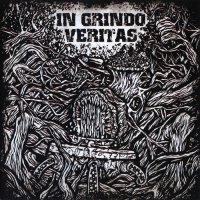 VA - In Grindo Veritas - A Collective Work Of Grindcore Intoxication (2013)