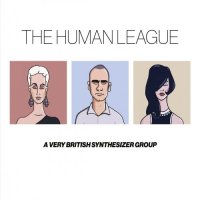 The Human League - Anthology - A Very British Synthesizer Group (2016)