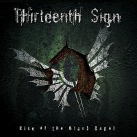 Thirteenth Sign - Rise Of The Black Angel (2012)