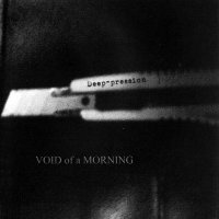 Deep-pression - Void Of A Morning (2009)