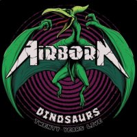 Airborn - Dinosaurs: 20 Years Live (2016)