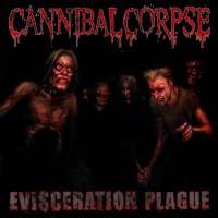 Cannibal Corpse - Evisceration Plague (2009)  Lossless