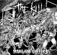 The Kill - Make \'Em Suffer (2012)