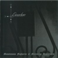 Leaden - Monotonous Foghorns Of Molesting Department (2006)