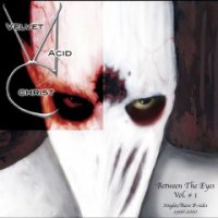 Velvet Acid Christ - Between The Eyes Vol.1 (Singles / Rare B-Sides 1996-2000) (2004)