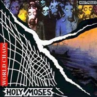 Holy Moses - World Chaos (1990)