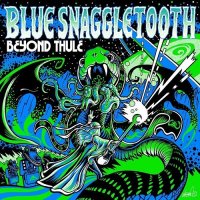 Blue Snaggletooth - Beyond Thule (2014)