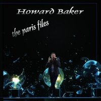 Howard Baker - The Paris Files (2017)