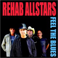 Rehab All Stars - Feel The Blues (2015)