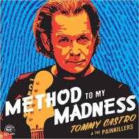 Tommy Castro & The Painkillers - Method To My Madness (2015)