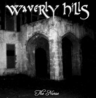 Waverly Hills - The Nurse (2008)