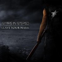 Stars In Stereo - Leave Your Mark (2014)