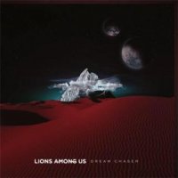 Lions Among Us - Dream Chaser (2016)