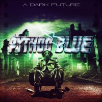 Python Blue - A Dark Future (2014)