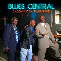 Daddy Mack Blues Band - Blues Central (2014)