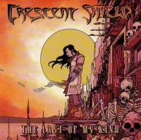 Crescent Shield - The Last Of My Kind (2006)