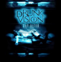 Drunk Vision - Day After (2011)