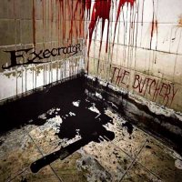 Execrator - The Butchery (2008)