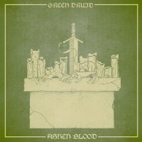 Green Druid - Ashen Blood (2017)