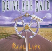 Drive, She Said - Real Life (2003)