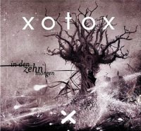 xotox - In Den Zehn Morgen (2 CD) (2008)