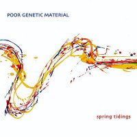 Poor Genetic Material - Spring Tidings (2006)